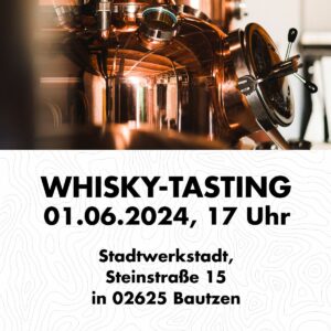 Whisky-Tasting am 01.06.2024 in Bautzen